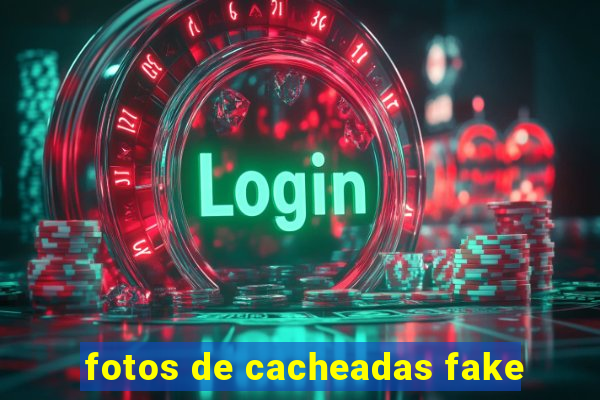 fotos de cacheadas fake